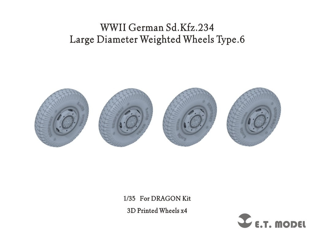 E.T. Model P35-106 WWII German Sd.Kfz.234 Large Diameter Weighted Wheels Type.6 1/35