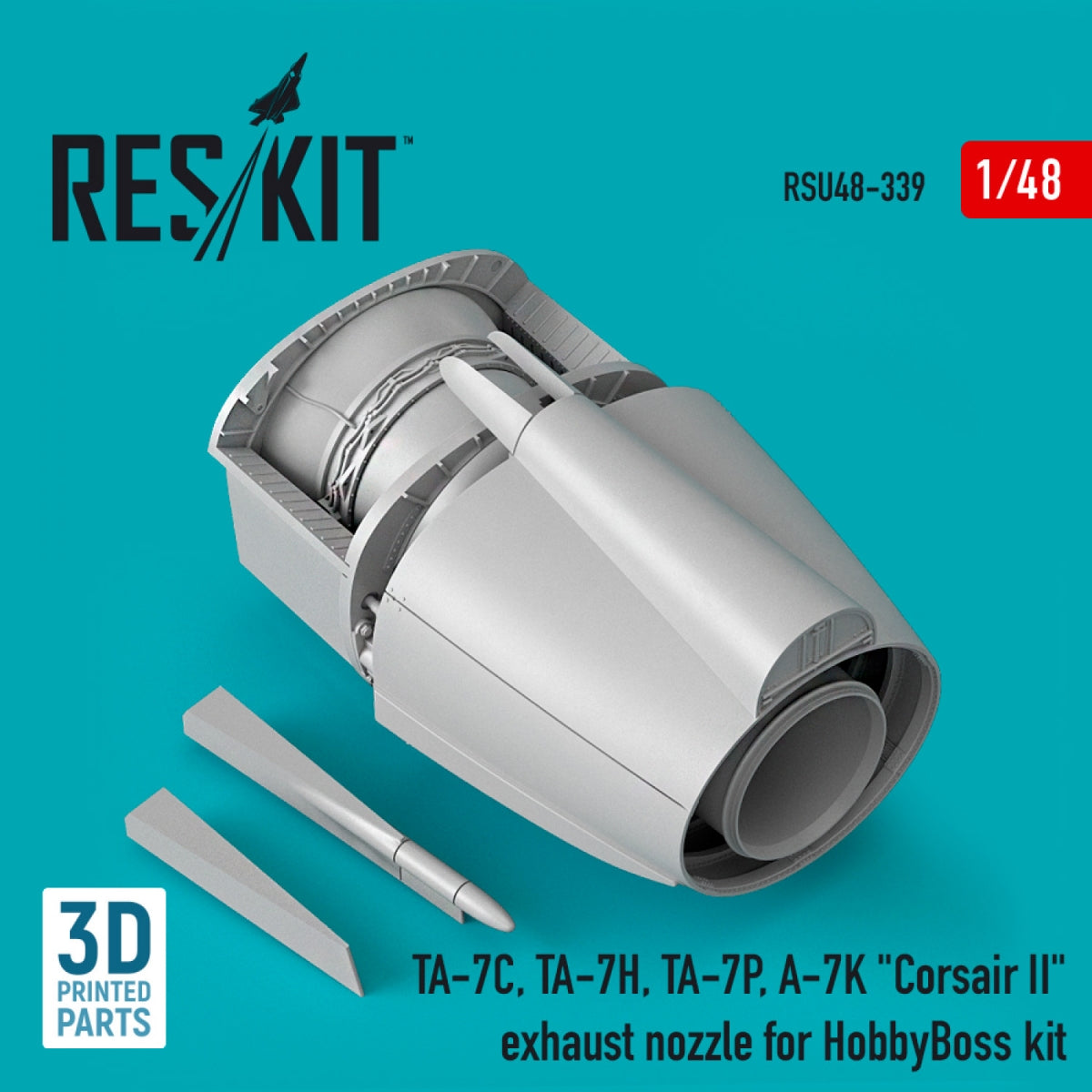 RESKIT RSU48-0339 TA-7C, TA-7H, TA-7P, A-7K BUSE D'ÉCHAPPEMENT "CORSAIR II" POUR KIT HOBBYBOSS (IMPRESSION 3D) 1/48 