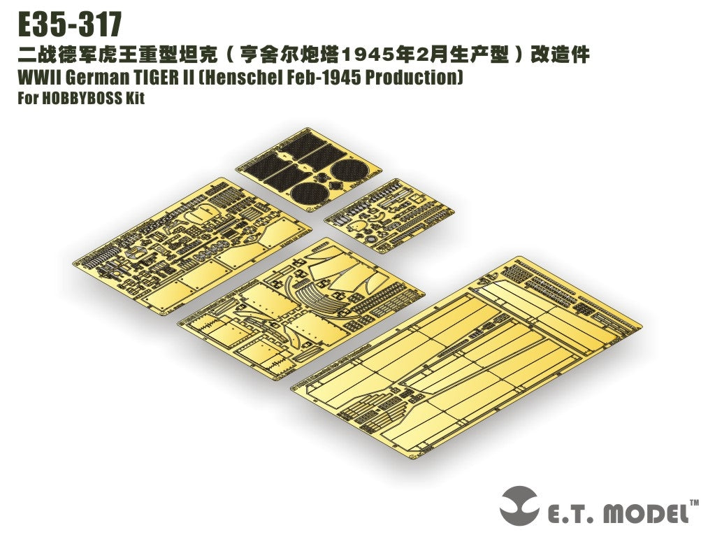 E.T. Model E35-317 WWII German TIGER II Henschel Feb-1945 Production For HOBBYBOSS Kit 1/35