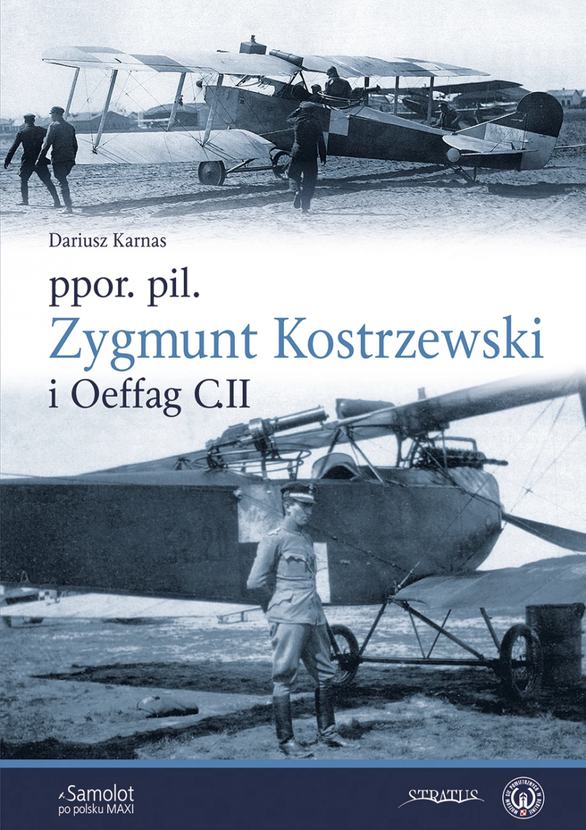 Stratus 49586 Airplane in Polish Maxi: Lt. Pilot Zygmunt Kostrzewski and Oeffag C.II PL