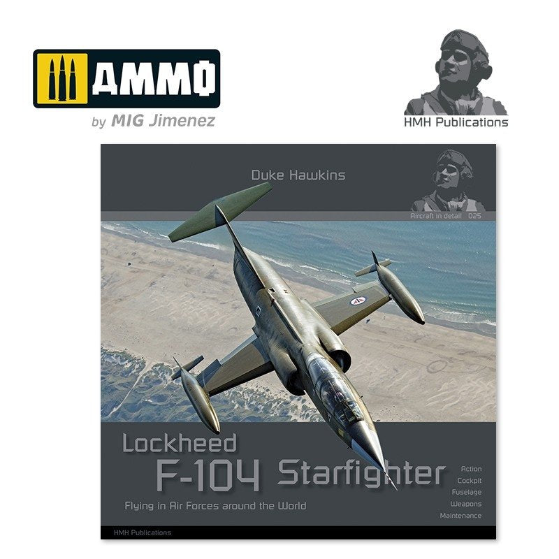 Publications HMH DH-025 Lockheed F-104 Starfighter en vol dans les forces aériennes du monde entier (version anglaise)