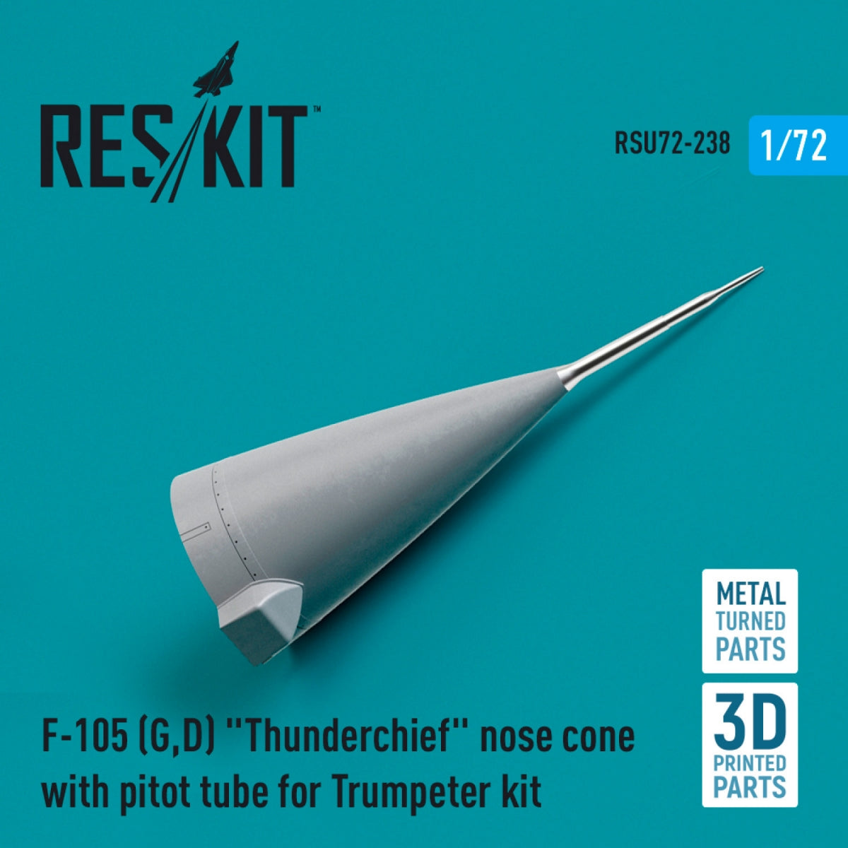 RESKIT RSU72-0238 F-105 (G,D) "THUNDERCHIEF" NOSE CONE WITH PITOT TUBE FOR TRUMPETER KIT (METAL & 3D PRINTED) 1/72