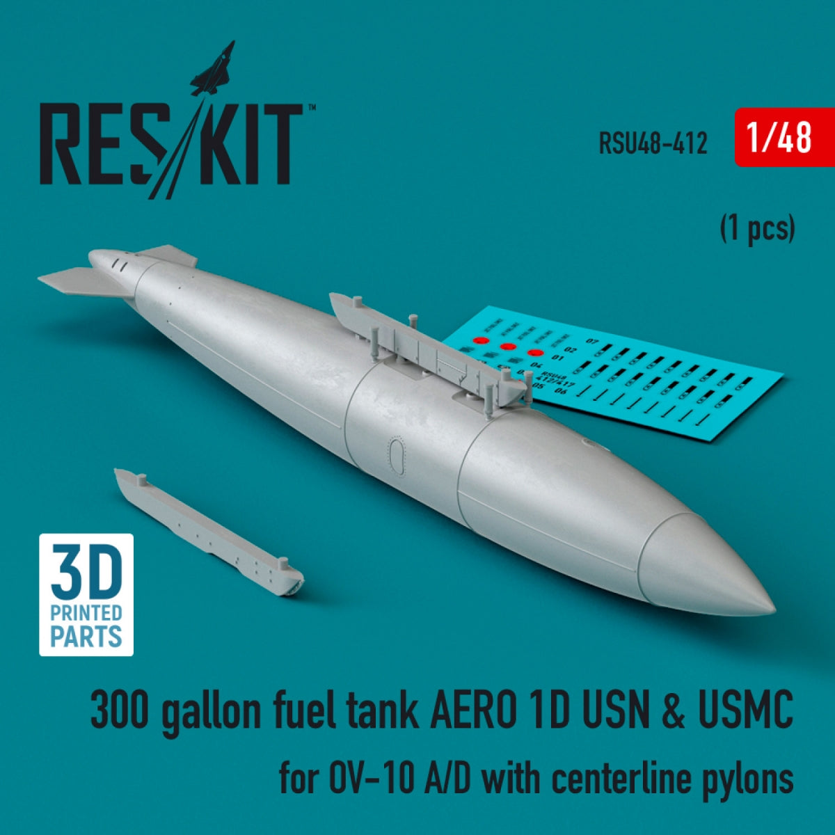 RESKIT RSU48-0412 300 gallon fuel tank AERO 1D USN &amp; USMC for OV-10 A/D with centerline pylons (1 pcs) (3D Printed) 1/48
