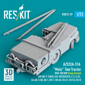 RESKIT RSK72-0029 A/S32A-31A "Mule" Tow Tractor MSU-200 NAV (long version) (AV-8B, F-14B/D, F/A-18C/D/E/F/G, C-2, E-2С, EA-6B, S-3B, AH-1, UH-1, UH-60, CH-47, CH-53, SH-3) (3D Printed model kit) 1/72