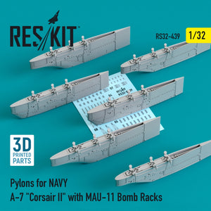 RESKIT RS32-0439 PYLONS FOR NAVY A-7 &amp;quot;CORSAIR II&amp;quot; WITH MAU-11 BOMB RACKS (3D PRINTED) 1/32
