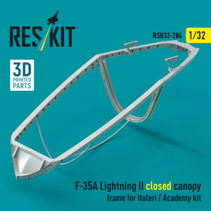 RESKIT RSU32-0204 F-35A Lightning II closed canopy frame for Italeri / Academy kit (3D Printed) 1/32