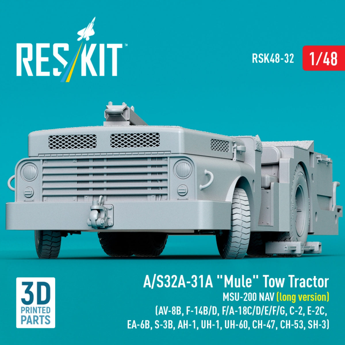 RESKIT RSK48-0032 A/S32A-31A "Mule" Tow Tractor MSU-200 NAV (long version) (AV-8B, F-14B/D, F/A-18C/D/E/F/G, C-2, E-2С, EA-6B, S-3B, AH-1, UH-1, UH-60, CH-47, CH-53, SH-3) (3D Printed model kit) 1/48