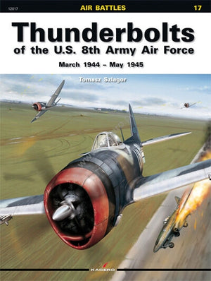 Kagero 12017 Thunderbolts of the US 8th Army Air Force March 1944 – May 1945 EN