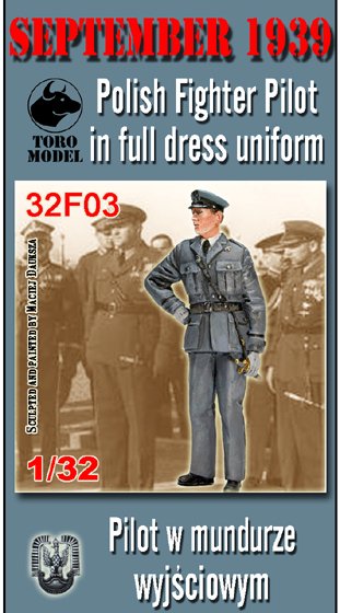 ToRo Model 32F03 September 1939 - Polish Fighter Pilot in full dress uniform 1/32
