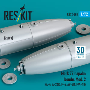 RESKIT RS72-0603 Mark 77 napalm bombs Mod. 2 (2pcs) (A-4, A-26K, F-4, AV-8B, F/A-18) (3D Printed) 1/72