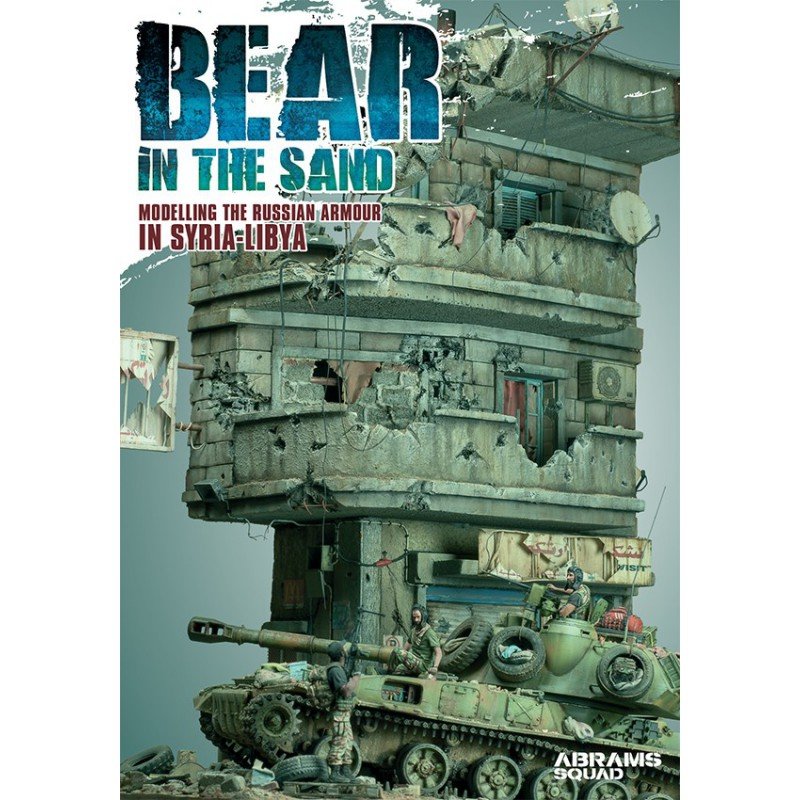 Abrams Squad Special nr 05 Bear In The Sand- Modelling the Russian Armour in Syria and Libya