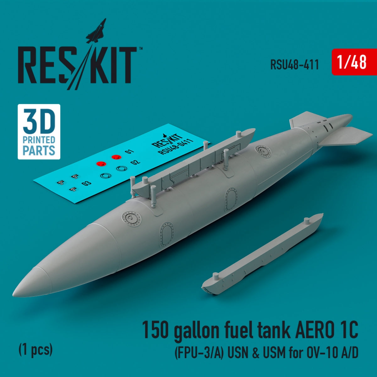 RESKIT RSU48-0411 150 gallon fuel tank AERO 1C (FPU-3/A) USN &amp;amp; USM for OV-10 A/D (1 pcs) (3D Printed) 1/48