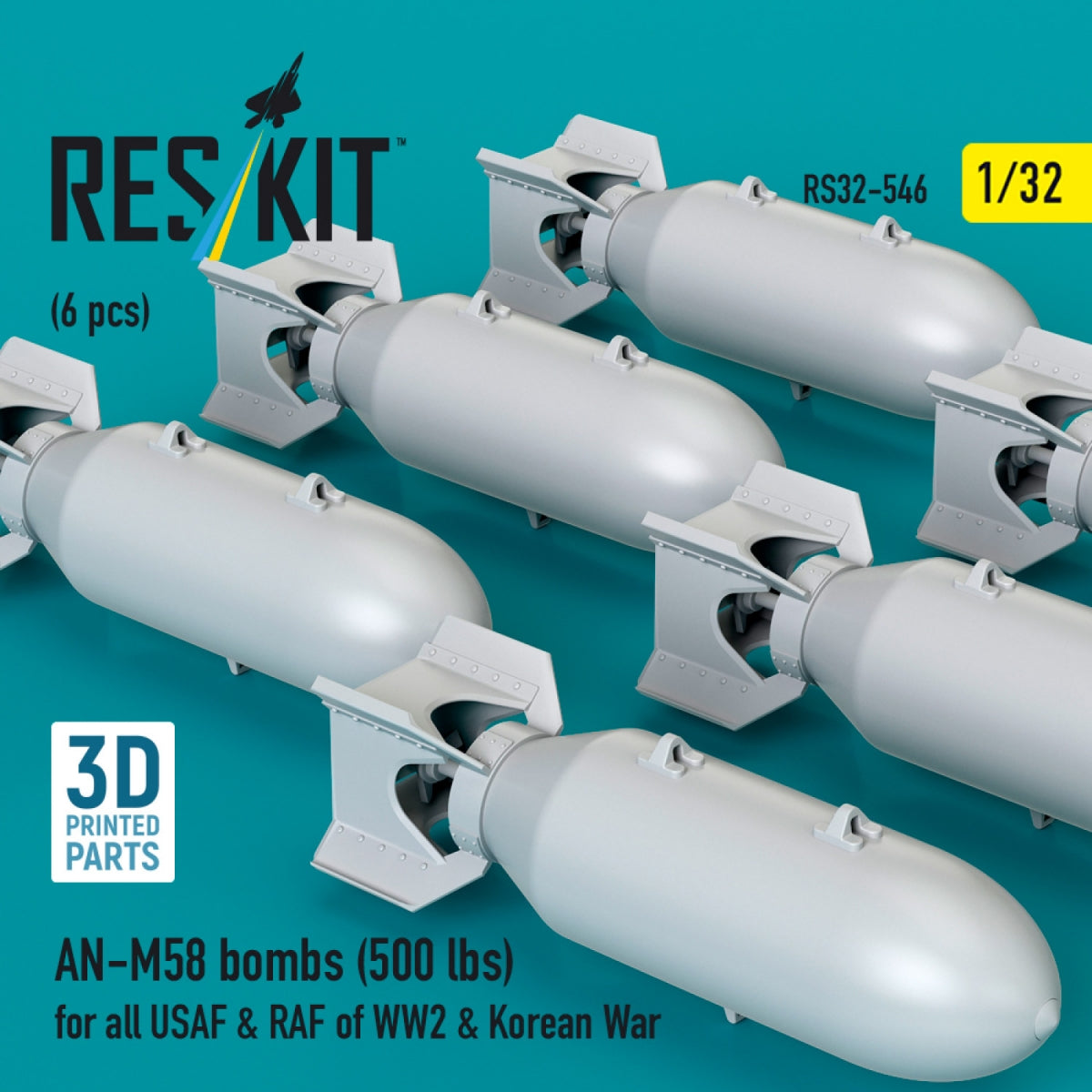 RESKIT RS32-0546 AN-M58 bombs (500 lbs) for all USAF &amp; RAF of WW2 &amp; Korean War (6 pcs) (3D Printed) 1/32