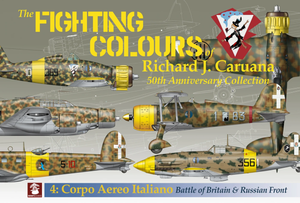 MMP Books 27490 The Fighting Colours of Richard Caruana No. 4 Corpo Aero Italiano. Battle of Britain &amp;amp; Russian Front EN