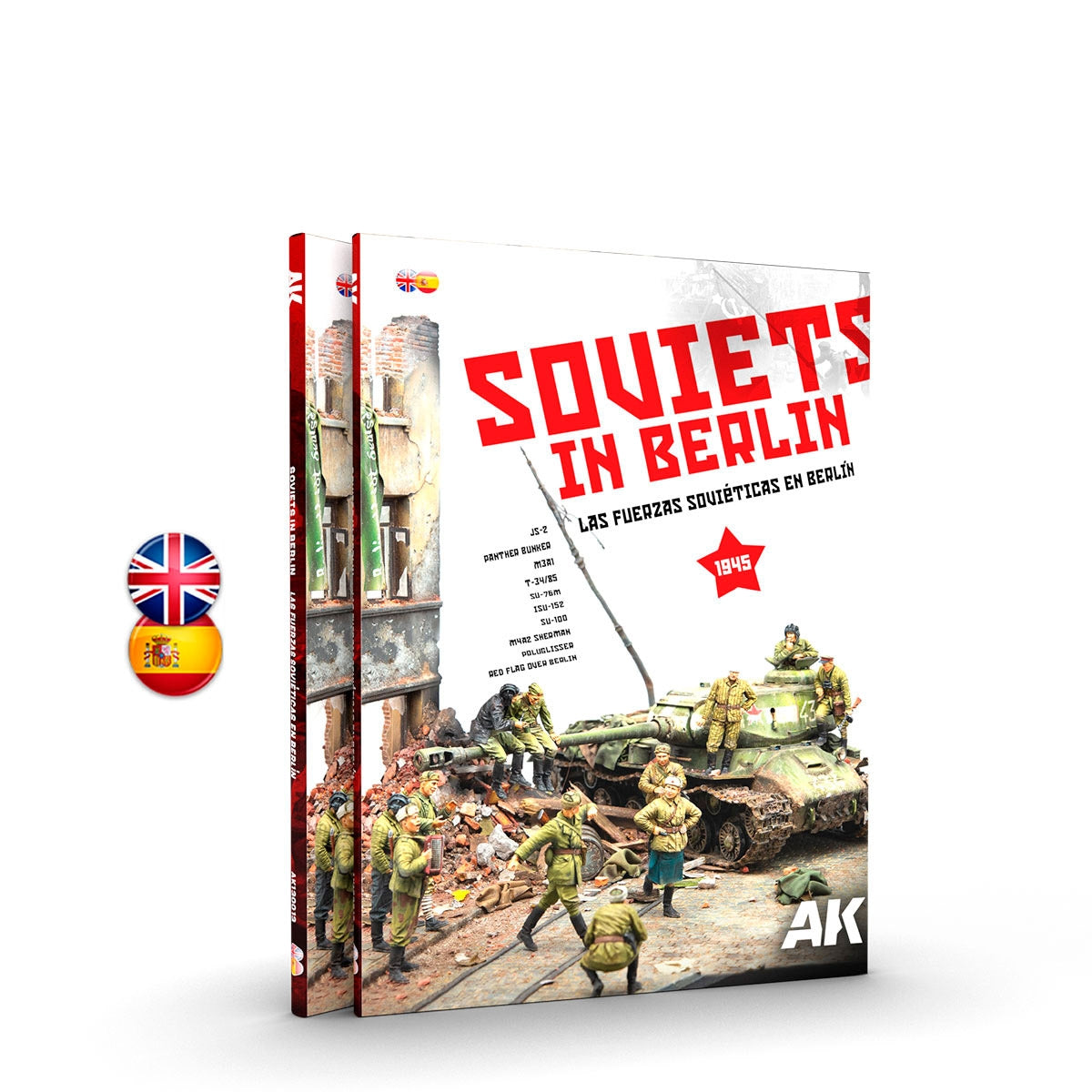 AK Interactive AK130013 LES SOVIÉTIQUES À BERLIN – LES FORCES SOVIÉTIQUES À BERLIN (Anglais)
