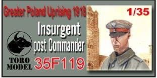 ToRo Model 35F119 Powstanie Wielkopolskie 1918 - Dowódca Placówki Powstańczej / Greater Poland Uprising 1918 Insurgent post Commander 1/35 – zdjęcie 2
