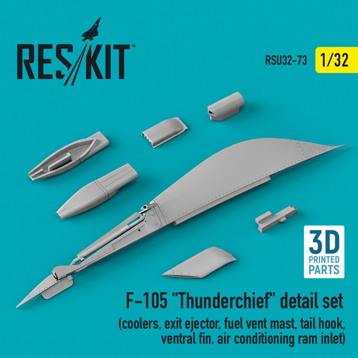 RESKIT RSU32-0073 F-105 &amp;quot;THUNDERCHIEF&amp;quot; DETAIL SET (COOLERS, EXIT EJECTOR, FUEL VENT MAST, TAIL HOOK, VENTRAL FIN, AIR CONDITIONING RAM INLET) (3D PRINTED) 1/32