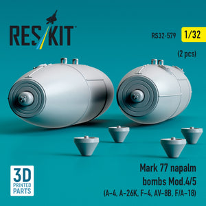 RESKIT RS32-0579 Mark 77 napalm bombs Mod.4/5 (2 pcs) (A-4, A-26K, F-4, AV-8B, F/A-18) (3D Printed) 1/32