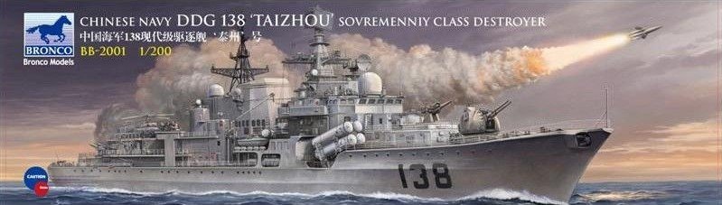 Bronco BB2001 Chinese Navy DDG 138 TAIZHOU Sovremenniy Class Type 956EM Destroyer 1/200
