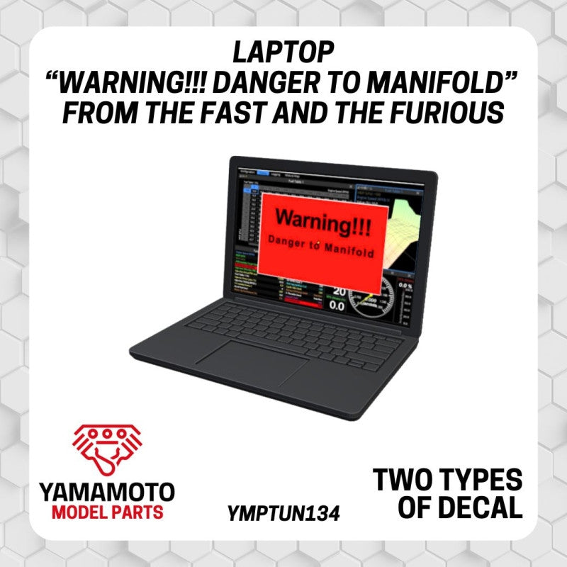 Yamamoto YMPTUN134 Laptop &amp;quot;Warning!!! Danger to Manifold&amp;quot; from The Fast and The Furious 1/24