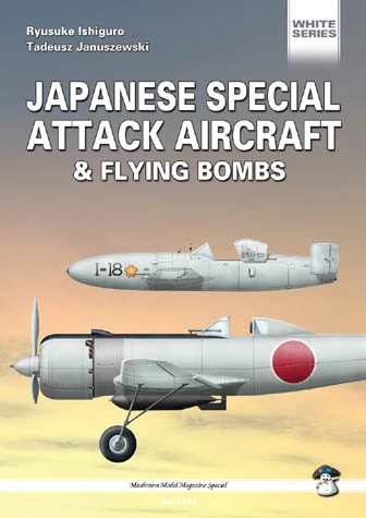 MMP Books 50128 White Series: Japanese Special Attack Aircraft &amp;amp; Flying Bombs EN