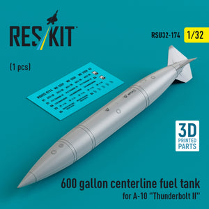 RESKIT RSU32-0174 600 gallon centerline fuel tank for A-10 &amp;quot;Thunderbolt II&amp;quot; (1 pcs) (3D Printed) 1/32
