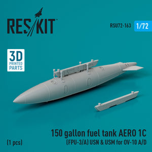 RESKIT RSU72-0163 150 gallon fuel tank AERO 1C (FPU-3/A) USN &amp;amp; USM for OV-10 A/D (1 pcs) (3D Printed) 1/72