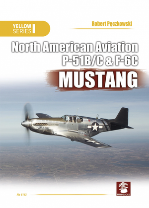 MMP Books 58396 Yellow Series: North American Aviation P-51B/C &amp;amp; F-6C Mustang EN
