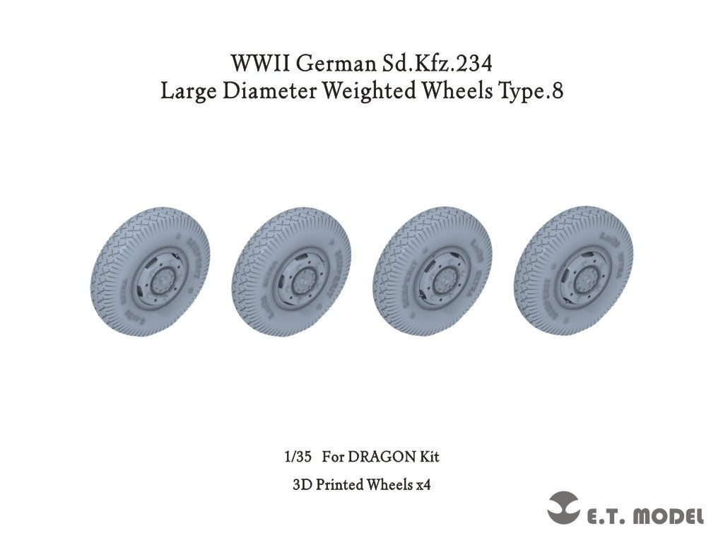 E.T. Model P35-108 WWII German Sd.Kfz.234 Large Diameter Weighted Wheels Type.8 1/35