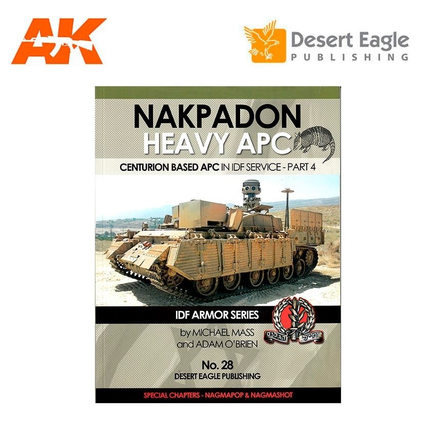 Desert Eagle Publishing DEP-28 NAKPADON HEAVY APC – CENTURION BASED APC IN IDF SERVICE – PART 4