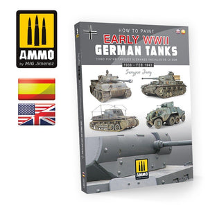 Ammo of Mig 6037 How to Paint Early WWII German Tanks 1936 - FEB 1943 (Multilingual)